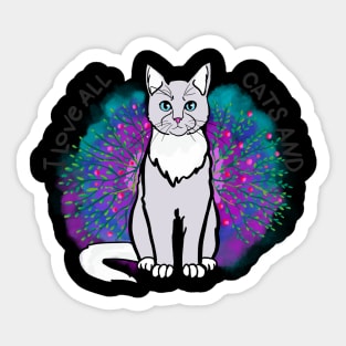 I love all cats and. Sticker